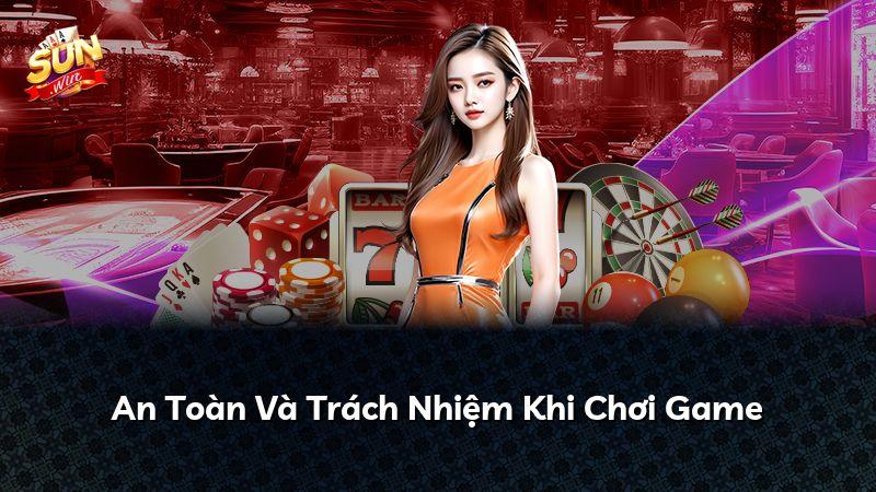 An Toàn Và Trách Nhiệm Khi Chơi Game
