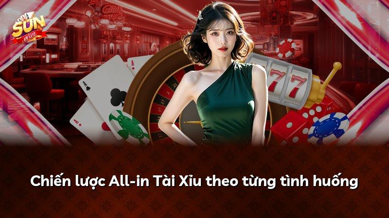 Chiến lược All-in Tài Xỉu theo từng tình huống