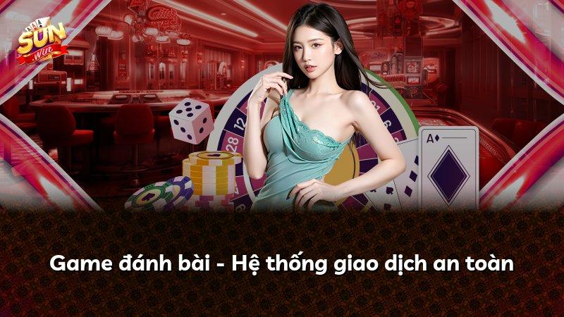 Game đánh bài - Hệ thống giao dịch an toàn