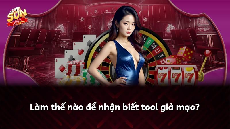Làm thế nào để nhận biết tool giả mạo?