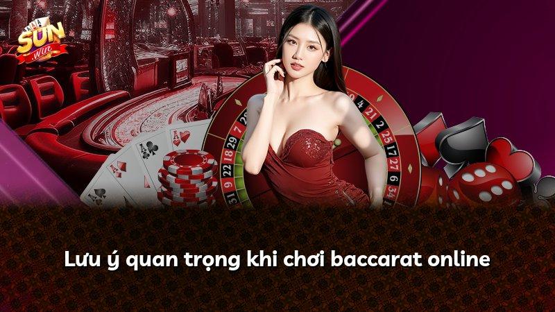 Lưu ý quan trọng khi chơi baccarat online