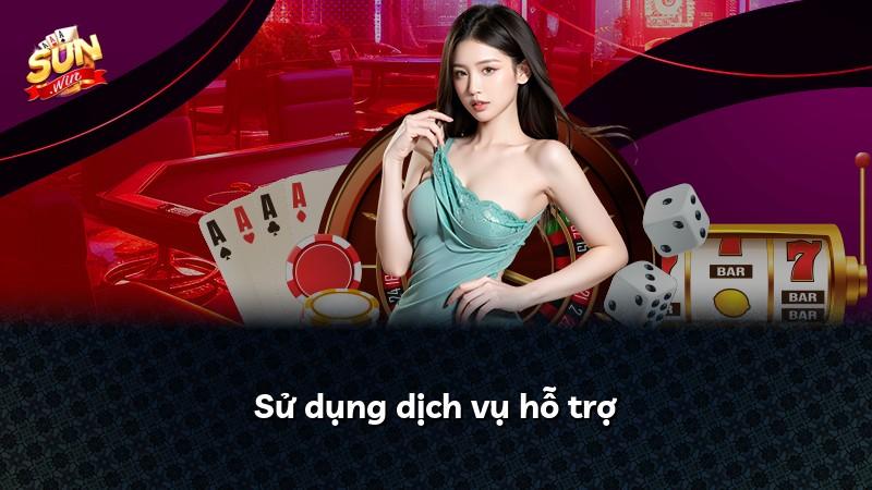 Sử dụng dịch vụ hỗ trợ